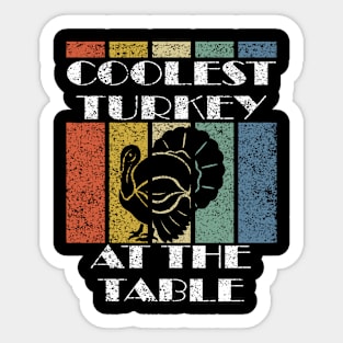 Coolest Turkey At The Table Sticker